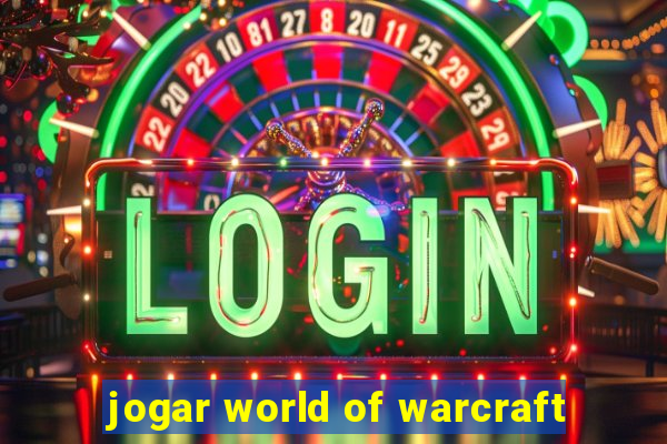 jogar world of warcraft